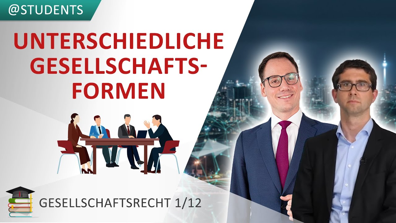 Überblick über Gesellschaftsformen in Deutschland (GbR, OHG, KG, GmbH, AG) | Gesellschaftsrecht 1/12