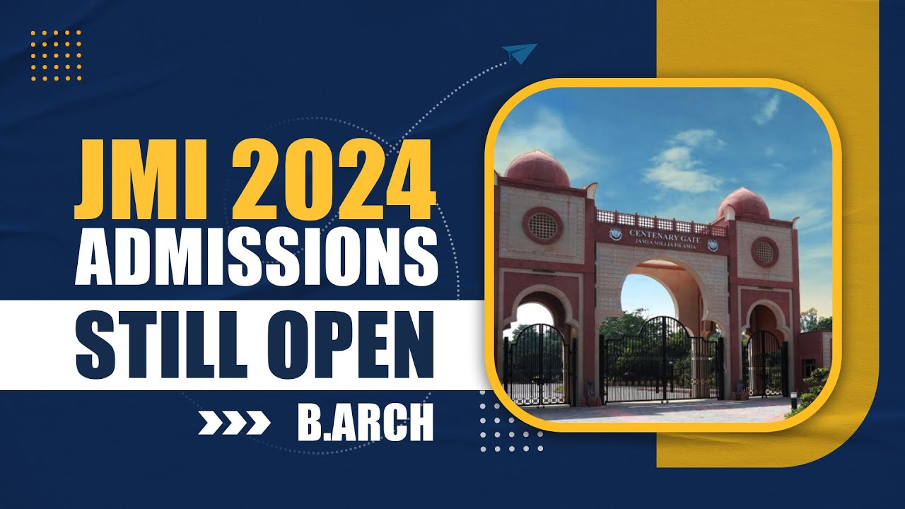 JAMIA MILLIA ISLAMIA 2024 B.ARCH | ADMISSION STILL OPEN | HOW TO APPLY |  B.ARCH 2024 | JAMIA B.ARCH