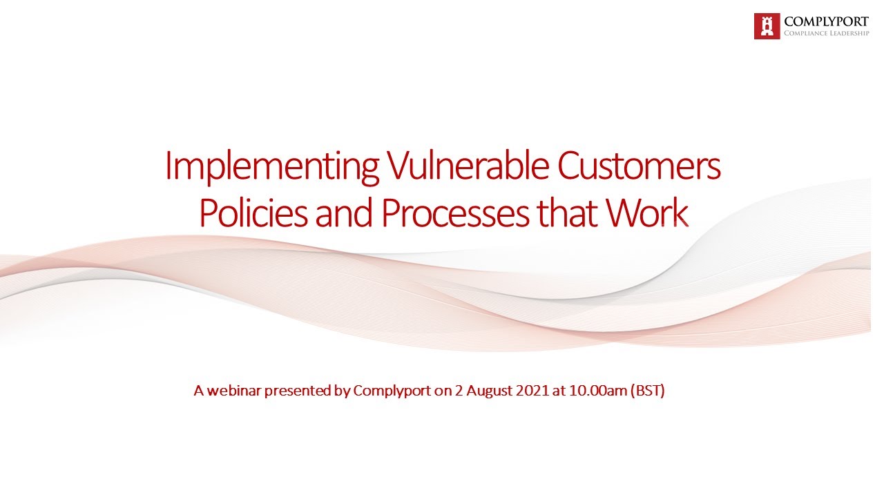 FCA Key Focus – Implementing Vulnerable Customers policies and processes that work
