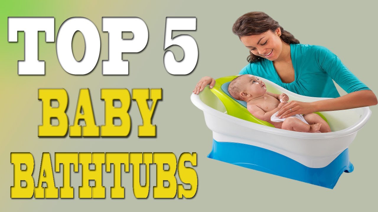 Best Baby Bathtubs 2023 &ndash; Top 5 Baby Bathtubs
