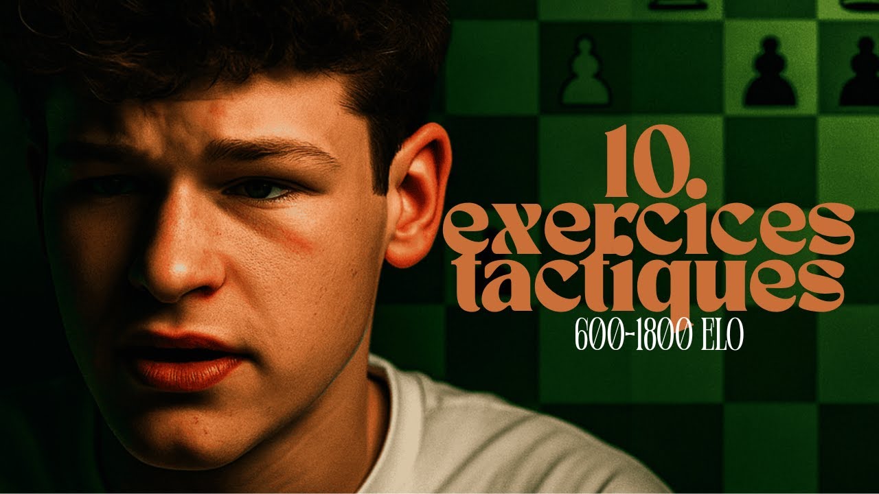 10 exercices TACTIQUES pour déterminer TON classement ELO CHESS.COM !!