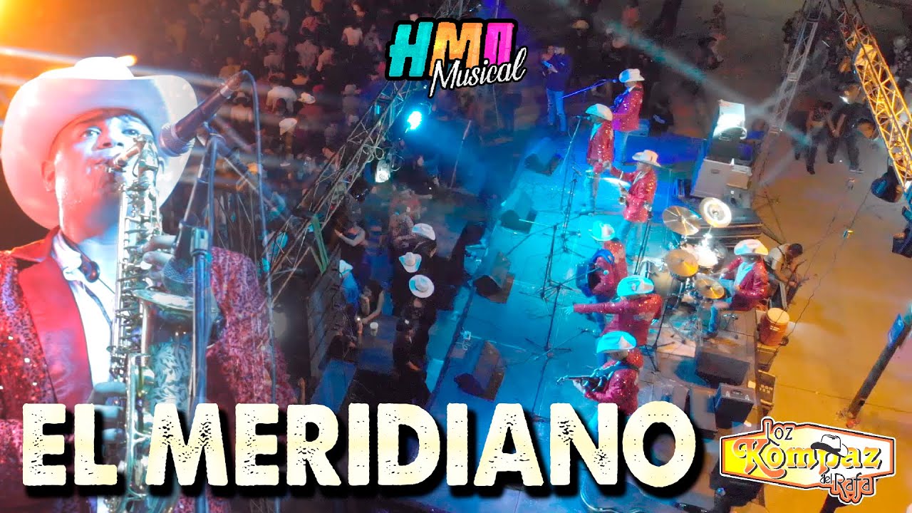El Meridiano (Video En Vivo) - Loz Kompaz del Rafa