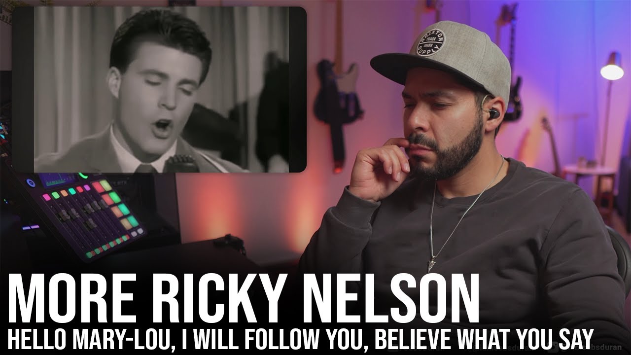 Ricky Nelson Hello Mary-Lou, I Will Follow You, and Believe What You Say (Reaction!)
