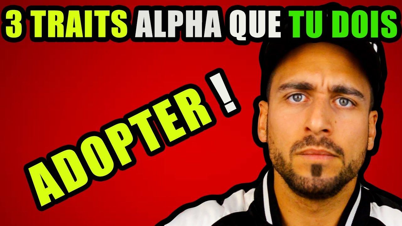 3 TRAITS ALPHA A ADOPTER ! -REDPILL