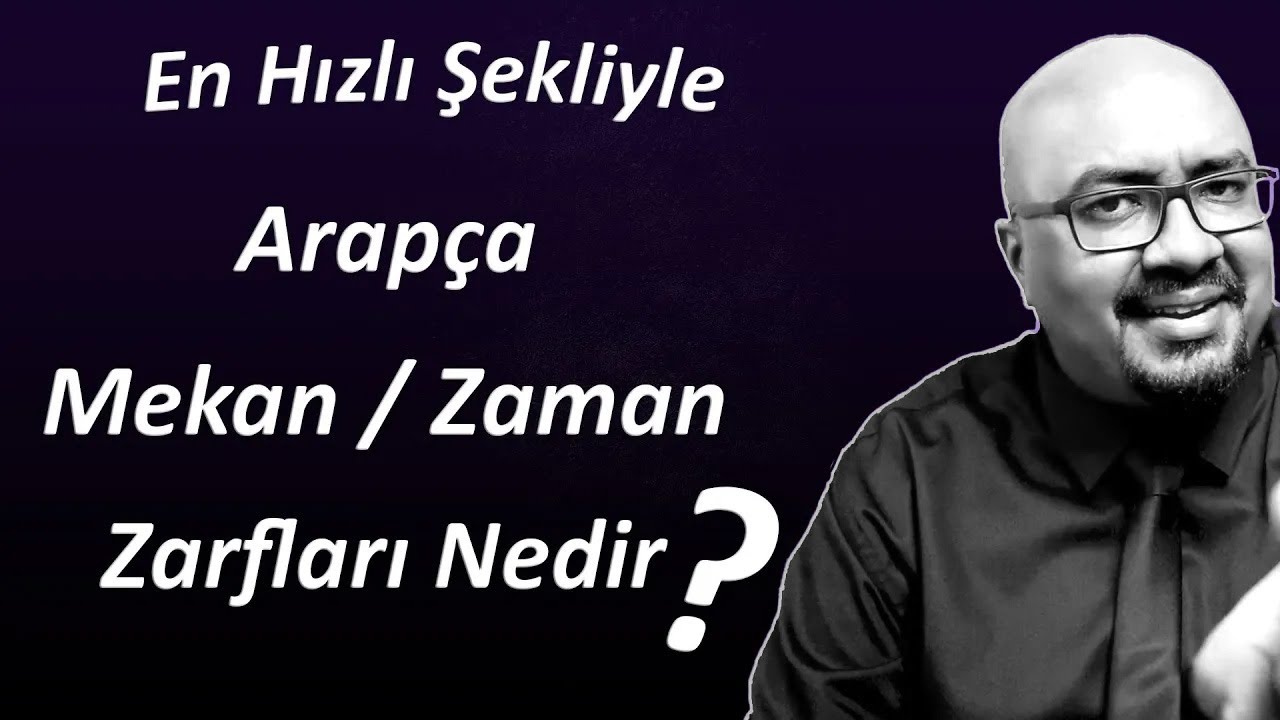 Arapça Mekan ve Zaman Zarfları - Kısa ve Hızlı Arapça