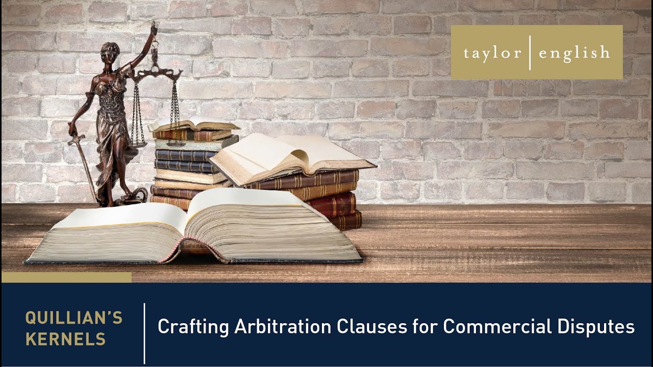Litigation Fundamentals | Crafting Arbitration Clauses for Commercial Disputes