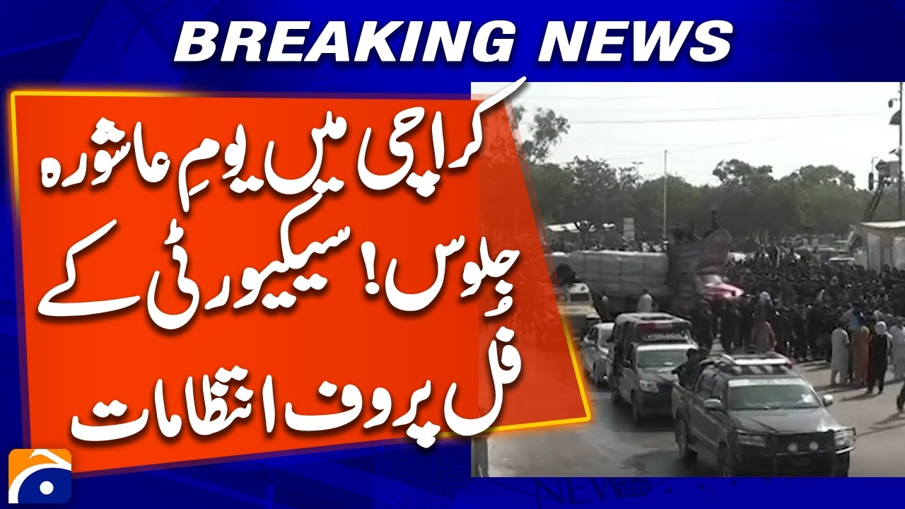 Karachi Ashura Processions Secured with Foolproof Security Arrangements | Geo News