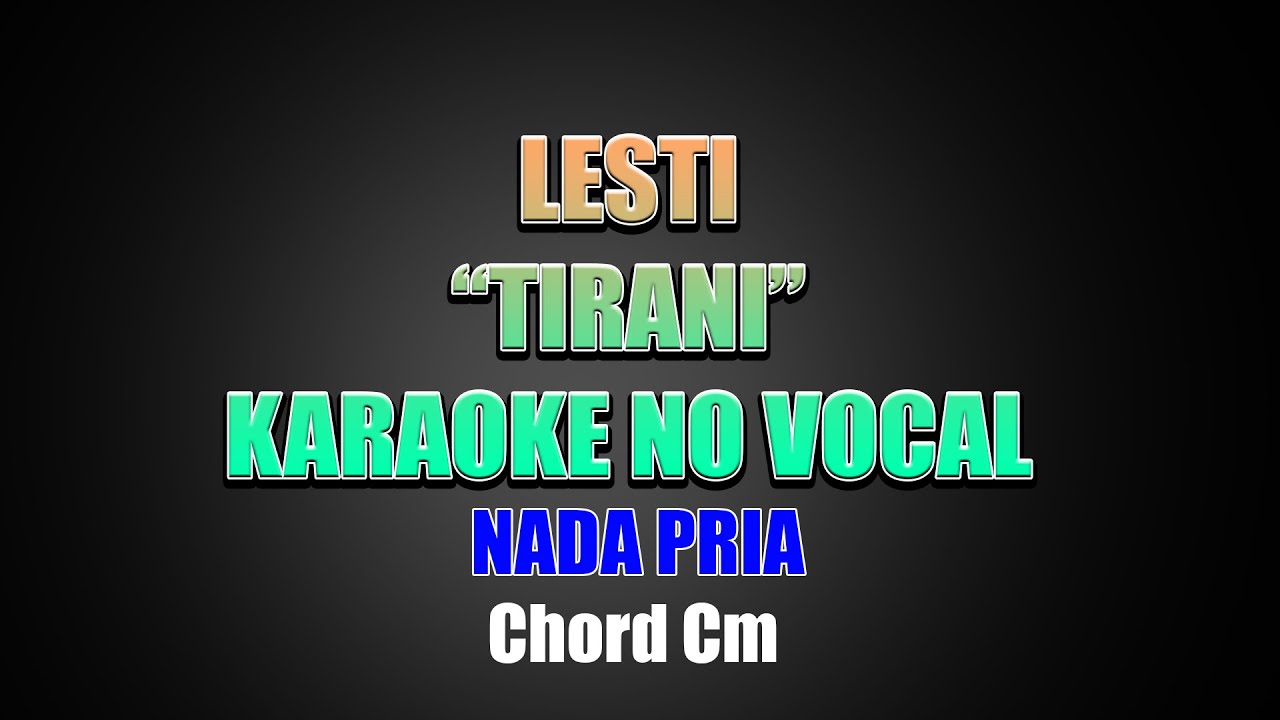 LESTI - TIRANI [KARAOKE NO VOCAL] NADA PRIA