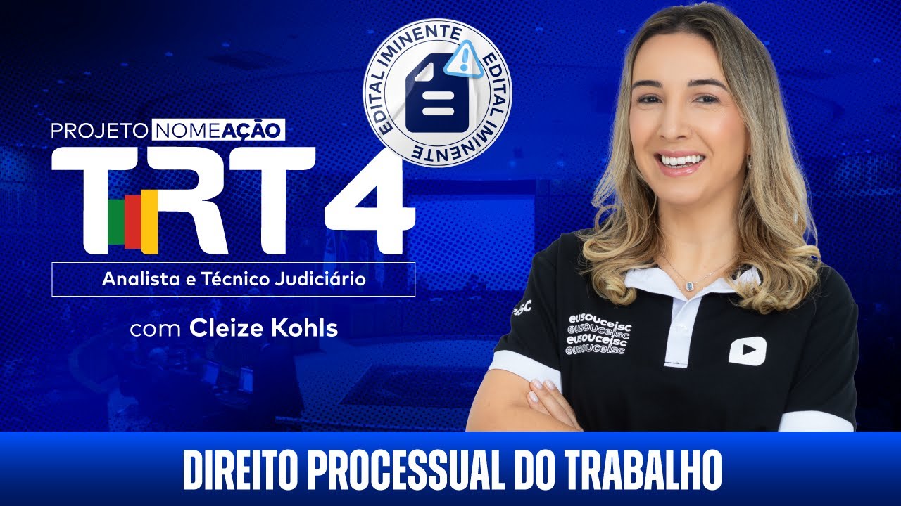 Projeto Nomeação TRT 4 - Analista e Técnico: Domine o Direito Processual do Trabalho