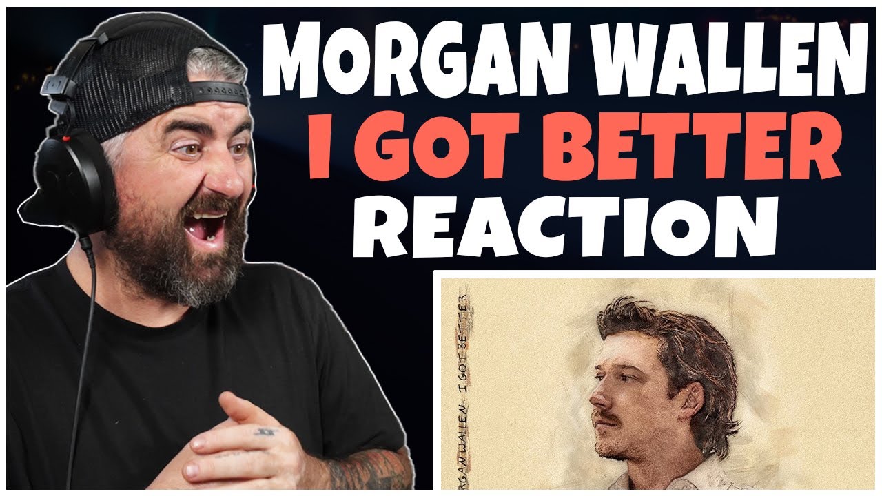 Morgan Wallen - I Got Better (Rock Artist Reaction)