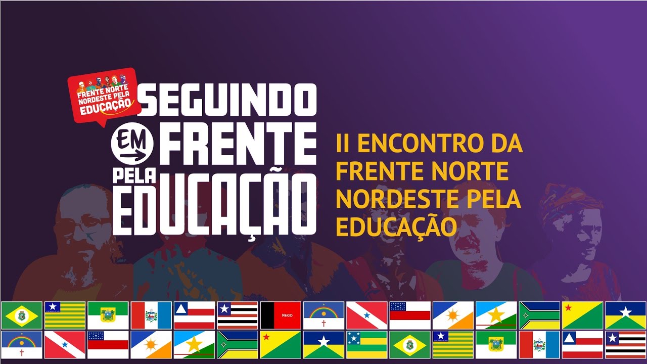 📢 FORTALEZA REALIZA O II ENCONTRO DA FRENTE NORTE NORDESTE PELA EDUCAÇÃO