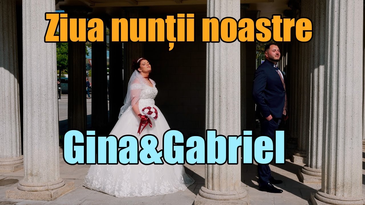 Gina&Gabriel - Ziua nuntii noastre (BEST) 4K
