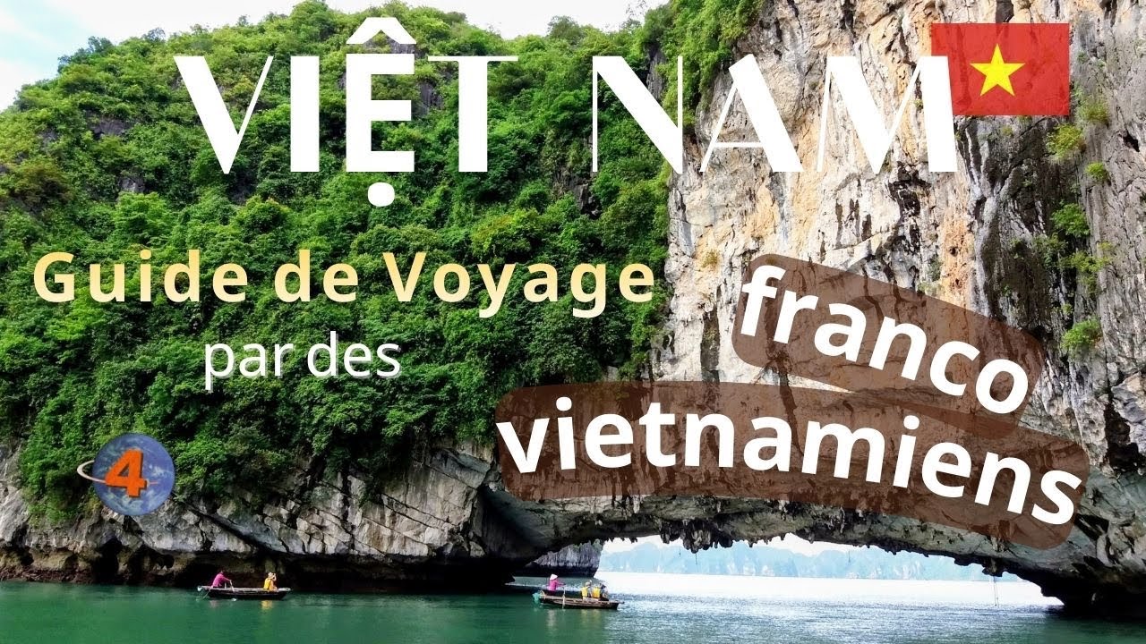 Partir au VIETNAM ? Voici TOUT ce qu'il faut savoir