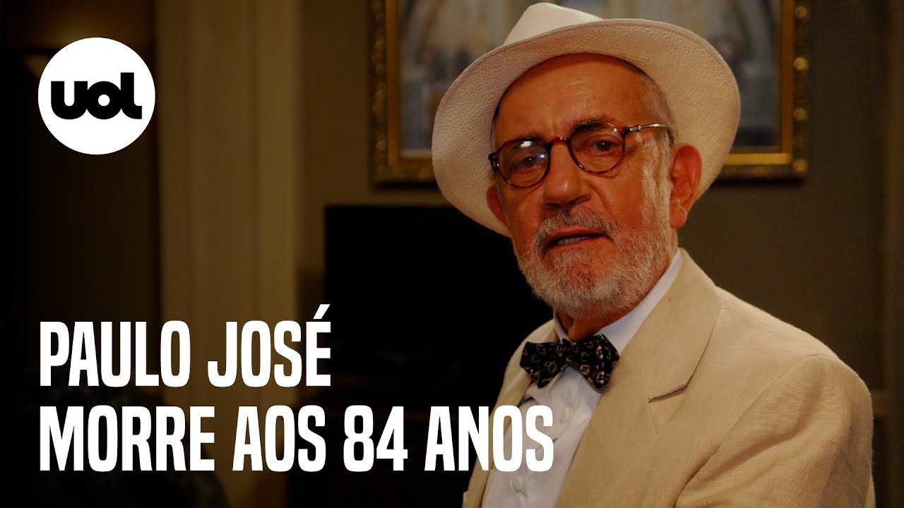 Ator Paulo Jos&eacute; morre aos 84 anos em decorr&ecirc;ncia de uma pneumonia
