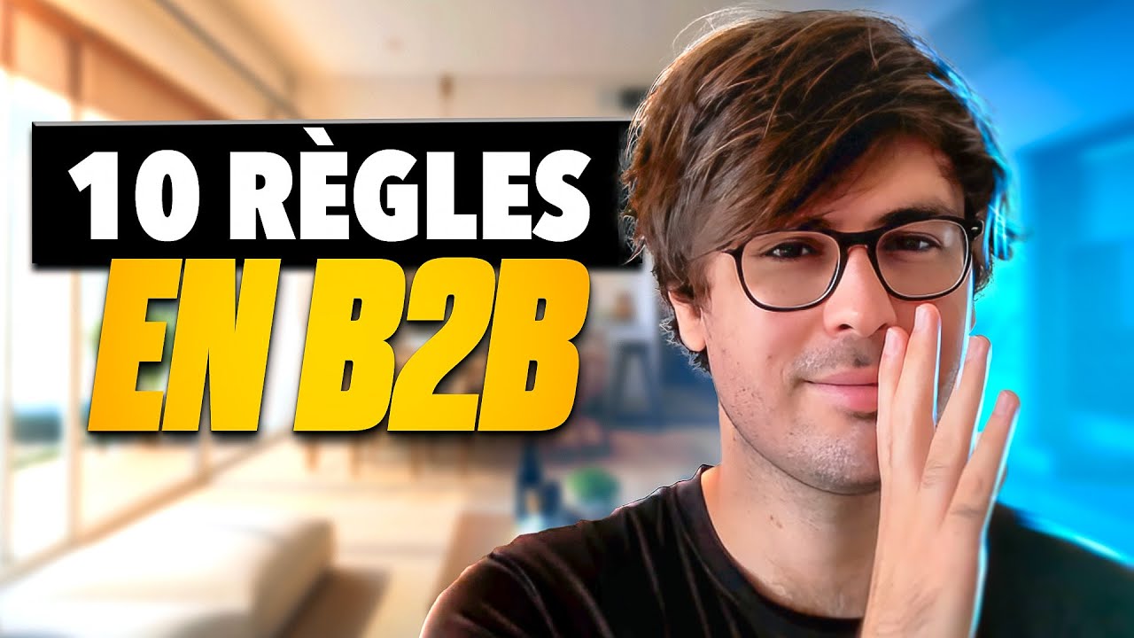 10 R&egrave;gles en prospection b2b que tout entrepreneur doit conna&icirc;tre