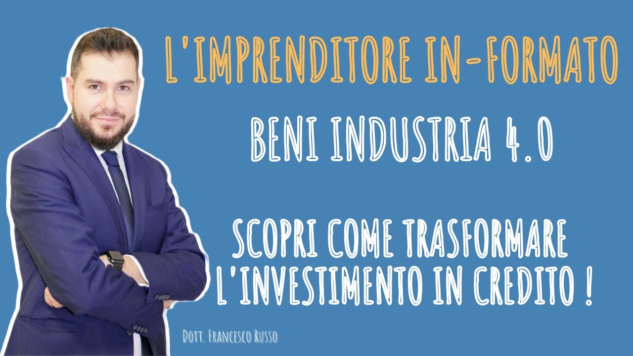 BENI INDUSTRIA 4 0 | SCOPRI COME TRASFORMARE IL TUO INVESTIMENTO IN CREDITO D'IMPOSTA !
