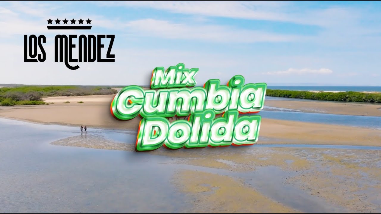 Viajando Con Los Mendez - MIX CUMBIA DOLIDA