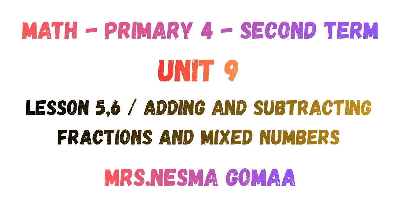 lesson 5&6/Adding -Subtracting Fractions & Mixed number