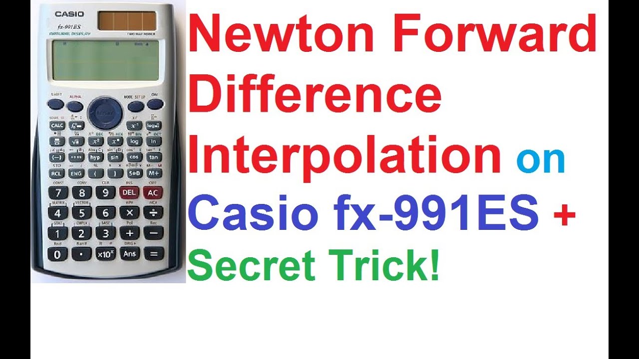 Newton Forward Difference Interpolation on Casio fx-991ES Calculator + Secret Trick!