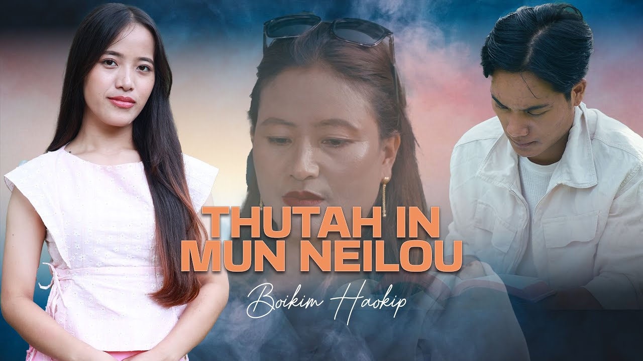BOIKIM HAOKIP | THUTAH IN MUN NEILOU