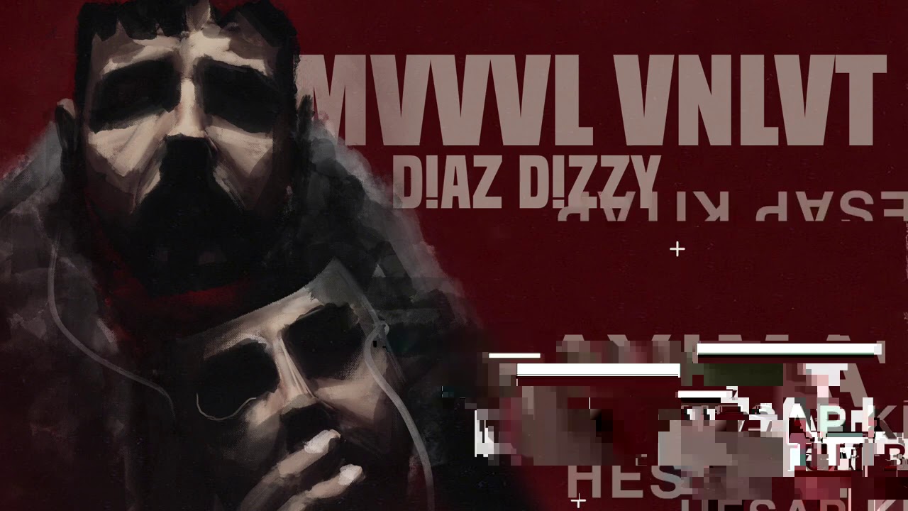 Diaz Dizzy - MVVVL VNLVT (Lyric Music Video)