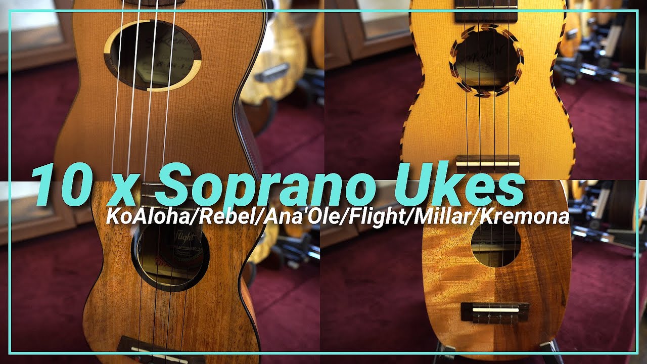 10 x EXCELLENT SOPRANO UKULELES - KoAloha/Rebel/Ana'Ole/Flight/Millar & Kremona