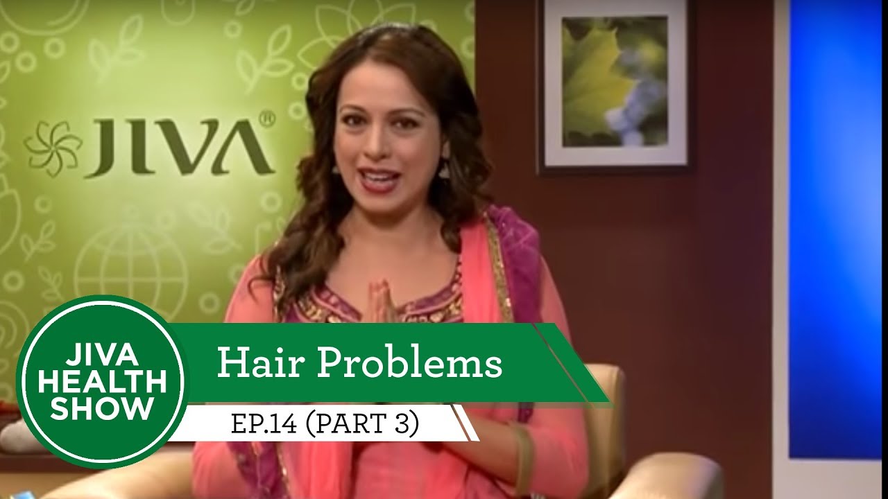 Hair Problems | Tips and Home remedies for hair care | Jiva Health Show | Ep. 14 (Part 3)