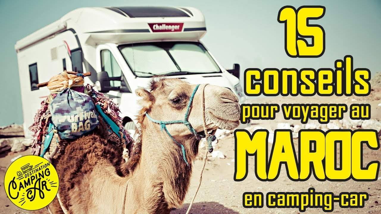 #14 🐪 NOS 15 CONSEILS pour VOYAGER au MAROC en CAMPING CAR | VANLIFE