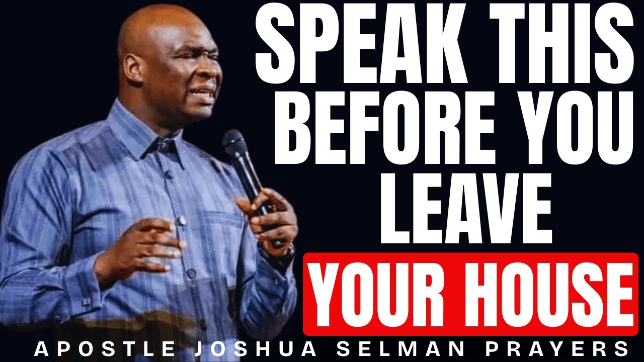 YOUR MORNING DETERMINES YOUR DESTINY | SPEAK THIS BEFORE YOU LEAVE YOUR HOUSE | JOSHUA SELMAN