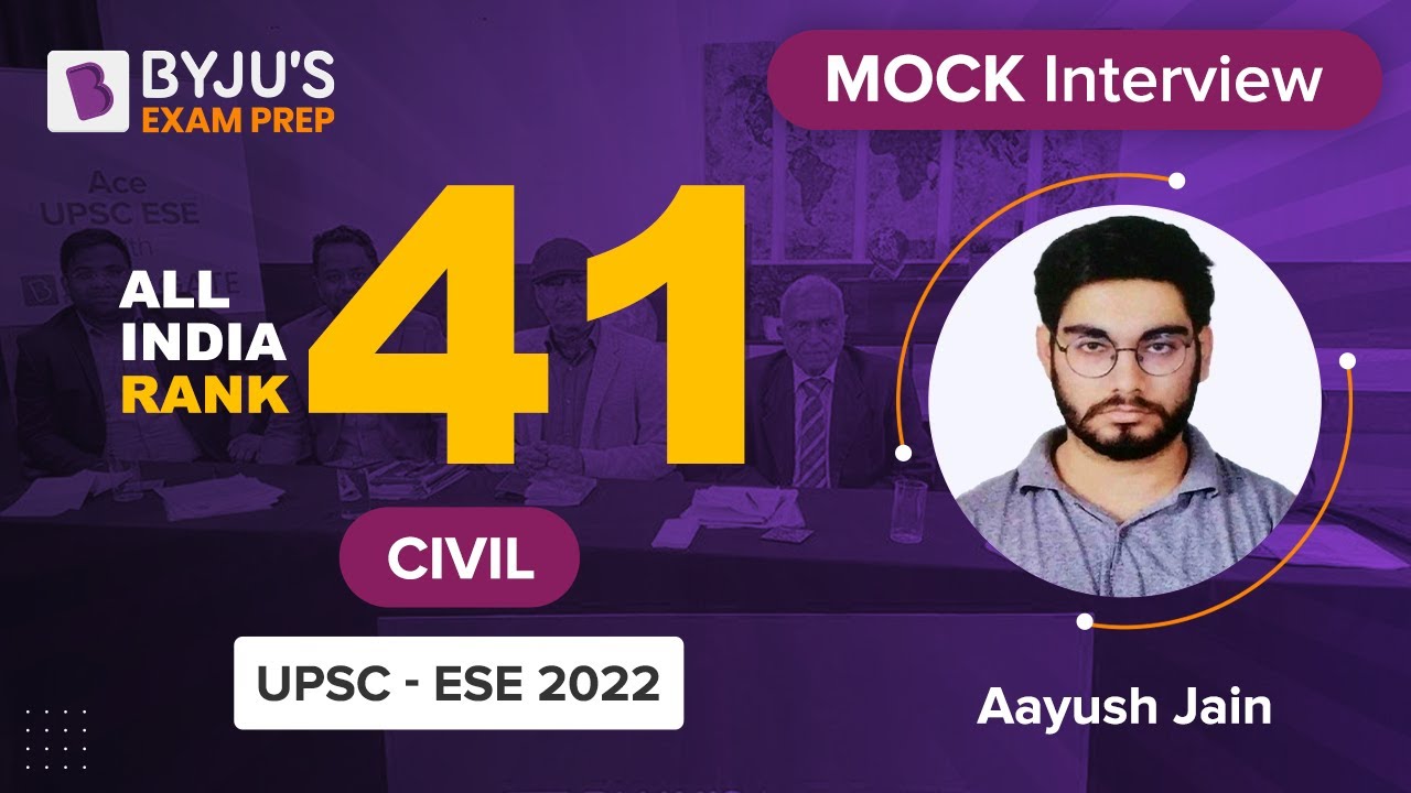 UPSC ESE/IES 2022 Topper | AIR 41 | AYUSH JAIN | Civil Engineering (CE) | Mock Interview| BYJU'S ESE