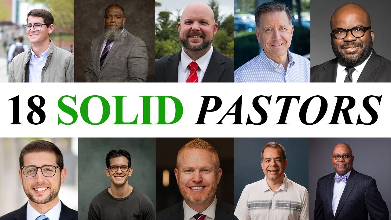 THESE 18 Pastors are SOLID & SAFE to Listen to