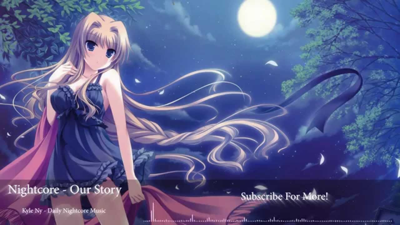 Nightcore - Our Story (Mako)