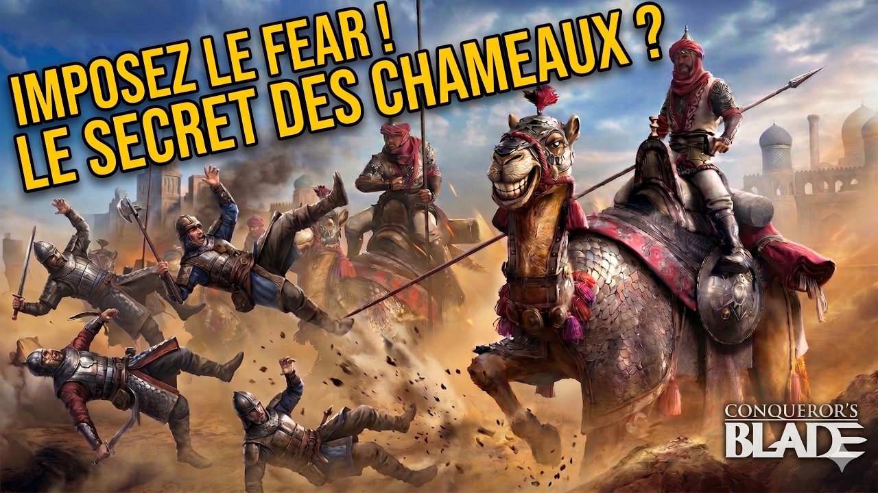 Tutoriel Chameaux (Camels) Conqueror’s Blade – Unité anti-cavalerie puissante [FR]