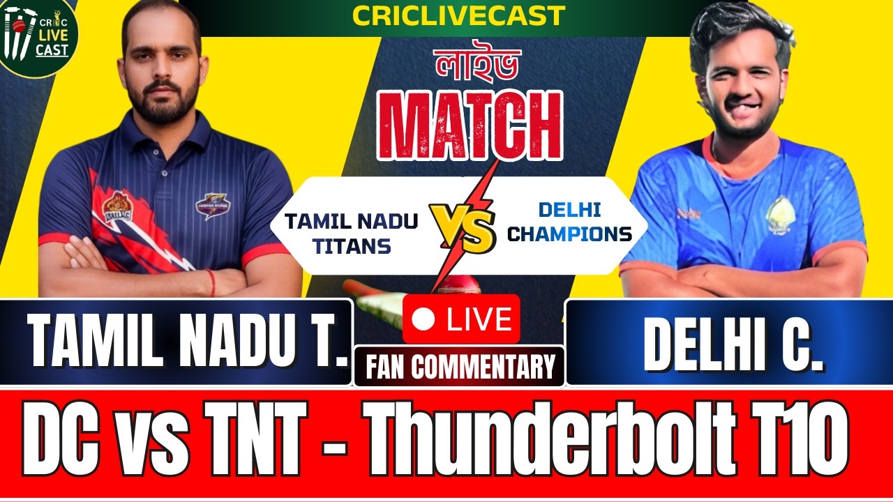 🔴Delhi Champions vs Tamil Nadu Titans, 26th T10 Live | DC vs TNT | Thunderbolt T10 2026 - Live Score