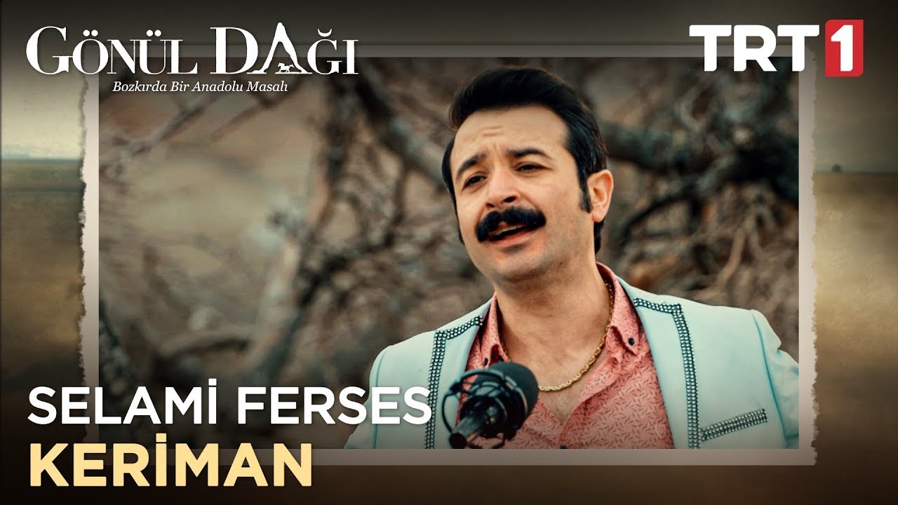 Selami Ferses   Keriman   G&ouml;n&uuml;l Dağı 22  B&ouml;l&uuml;m