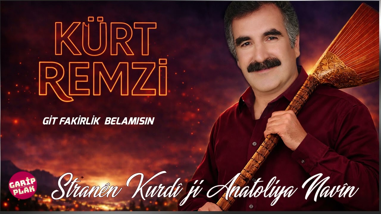 Git Fakirlik Başa Sen Belamısın - Kürt Remzi