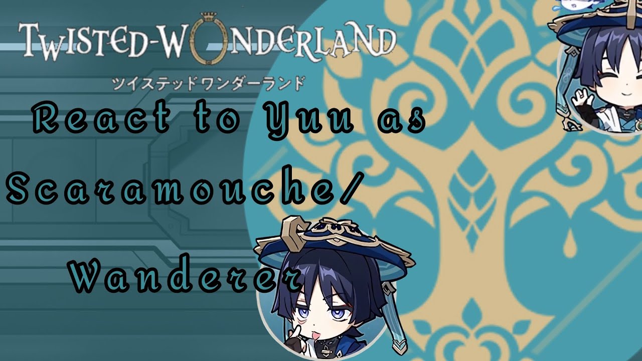 Twisted Wonderland React to Yuu as Scaramouche/Wanderer (Short)