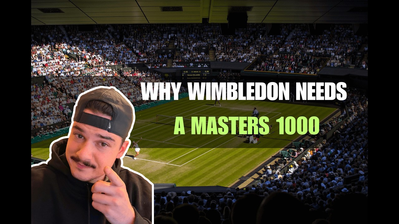 Why Wimbledon Needs a Masters 1000
