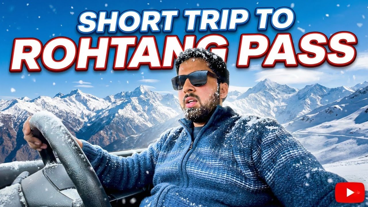 SHORT TRIP TO ROHTANG PASS  🏔