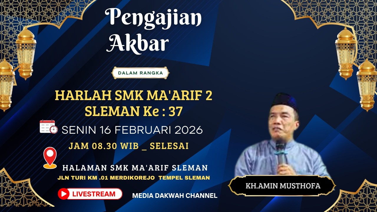 🔴Live Ceramah Terbaru KH.Amin Musthofa Solo Di SMK Ma'arif 2 Sleman