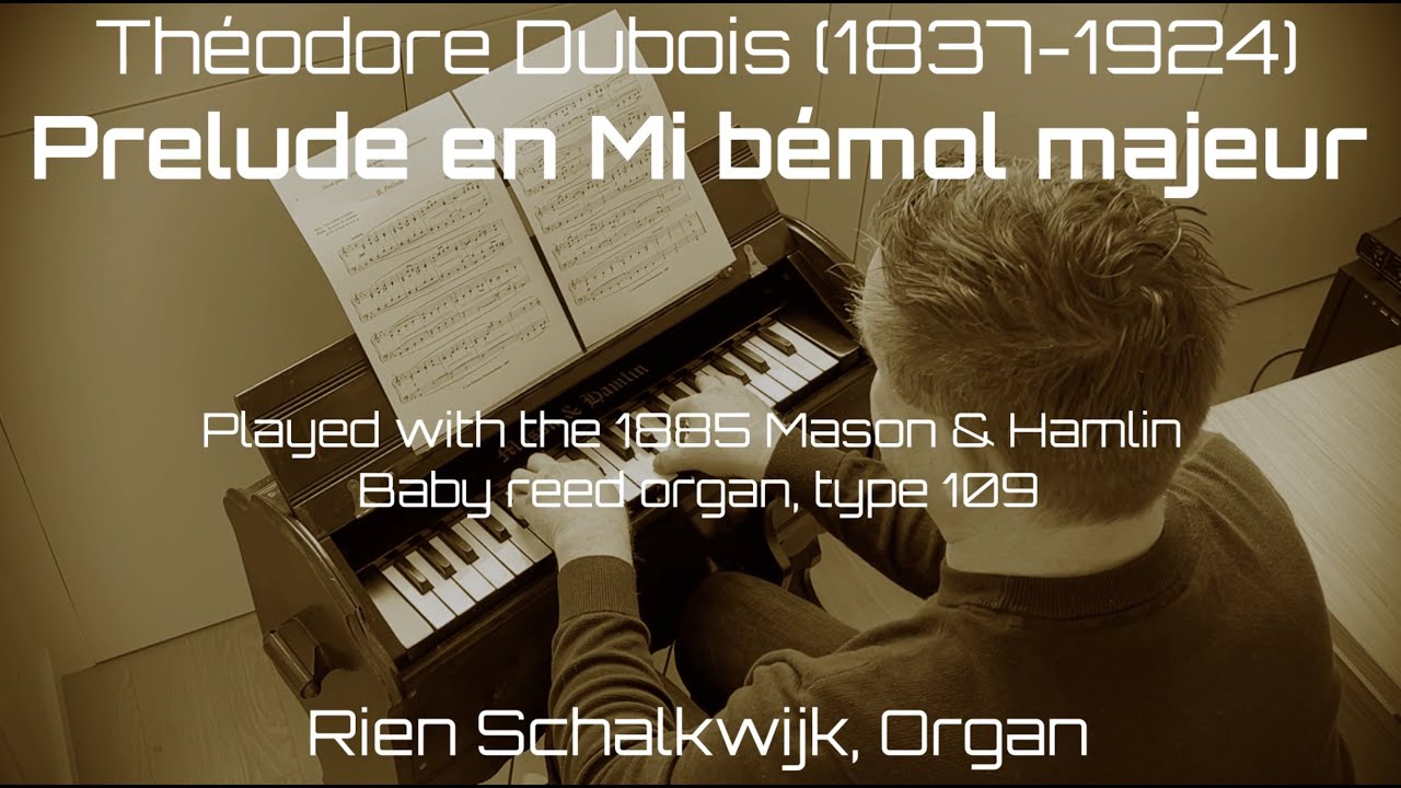 Mason & Hamlin baby reed organ: Prelude in Eb, Théodore Dubois (1837-1924)