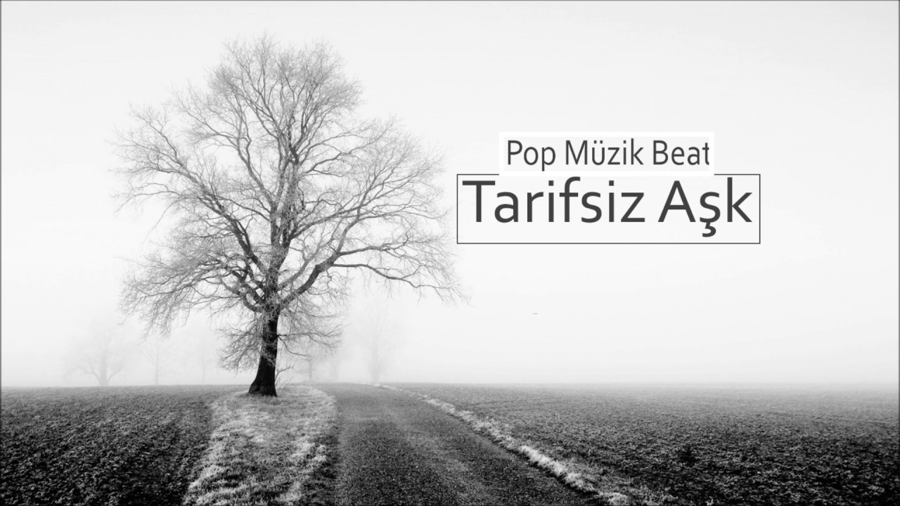 Tarifsiz AŞK -Melankolik (POP M&Uuml;ZİK BEAT)