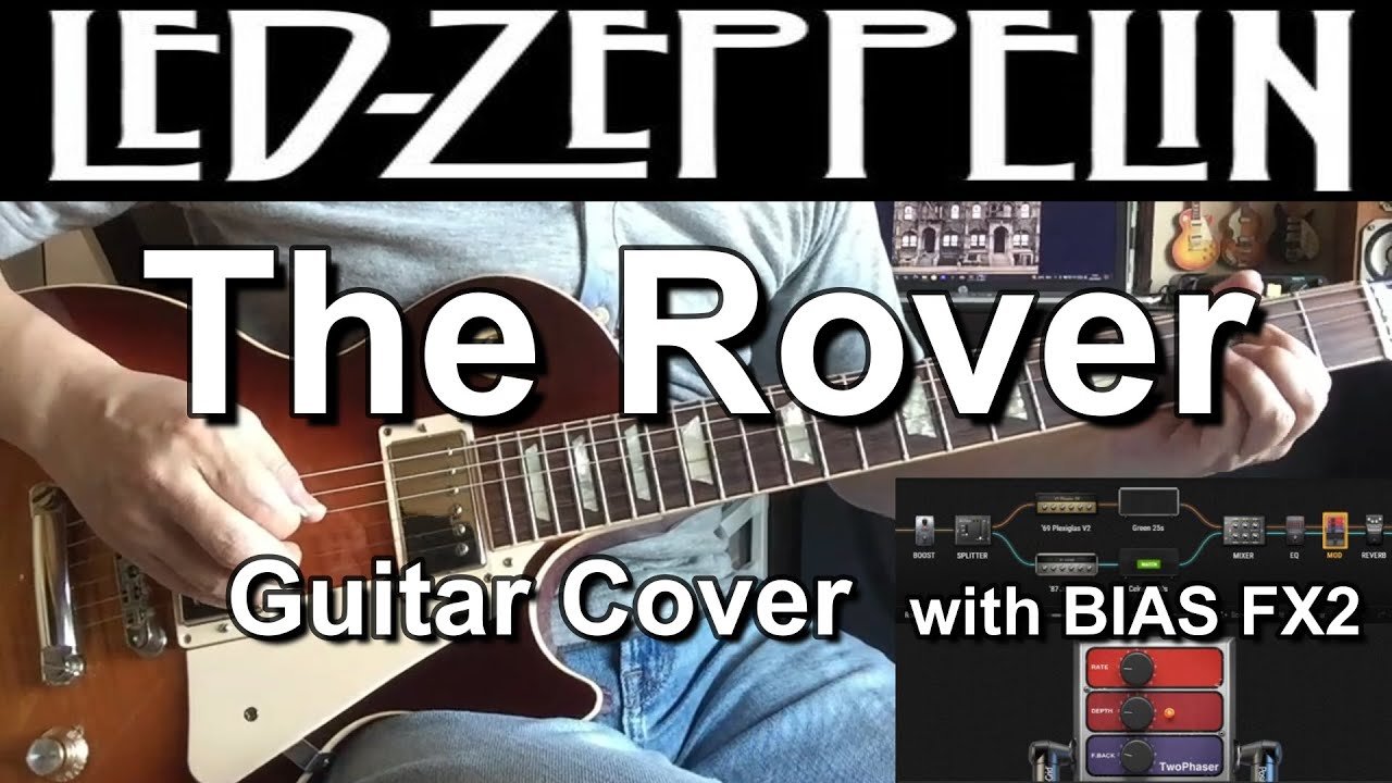 Led Zeppelin/The Rover【Guitar Cover with BIAS FX2】