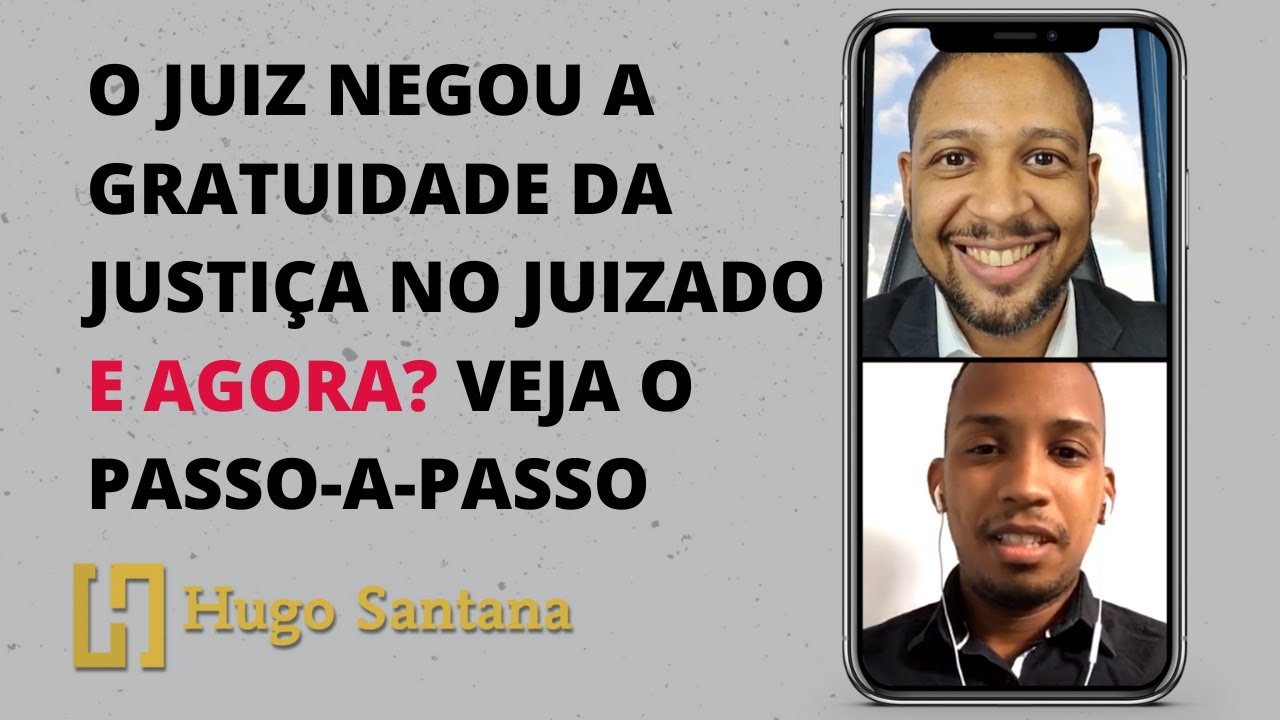 O QUE FAZER SE O JUIZ INDEFERIR A GRATUIDADE DA JUSTIÇA NO JUIZADO ESPECIAL CÍVEL | CONSULTE O HUGO