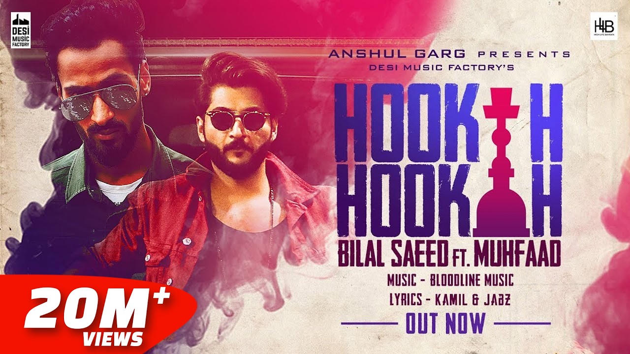 Hookah Hookah - Bilal Saeed & Bloodline Music ft. Muhfaad