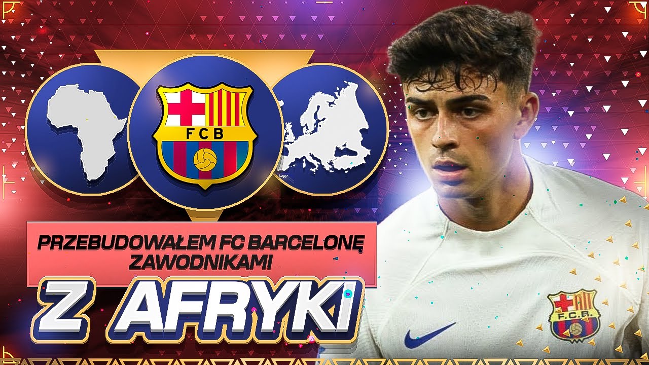 STWORZYŁEM DRUŻYNĘ na AFRYKAŃSKĄ BARCELONE! (FIFA 23)