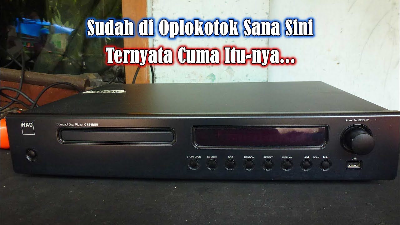 CD Player NAD C565BEE Rusak Tidak Mau Baca No Disc