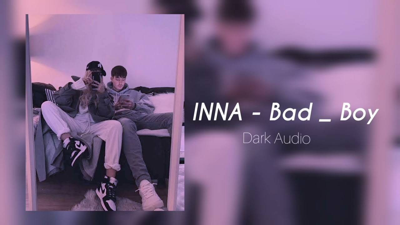 𝙄𝙉𝙉𝘼 - 𝑩𝒂𝒅 _ 𝑩𝒐𝒚 || 𝖲𝗅𝗈𝗐𝖾𝖽 ✘ 𝖱𝖾𝗏𝖾𝗋𝖻 // Dark Audio