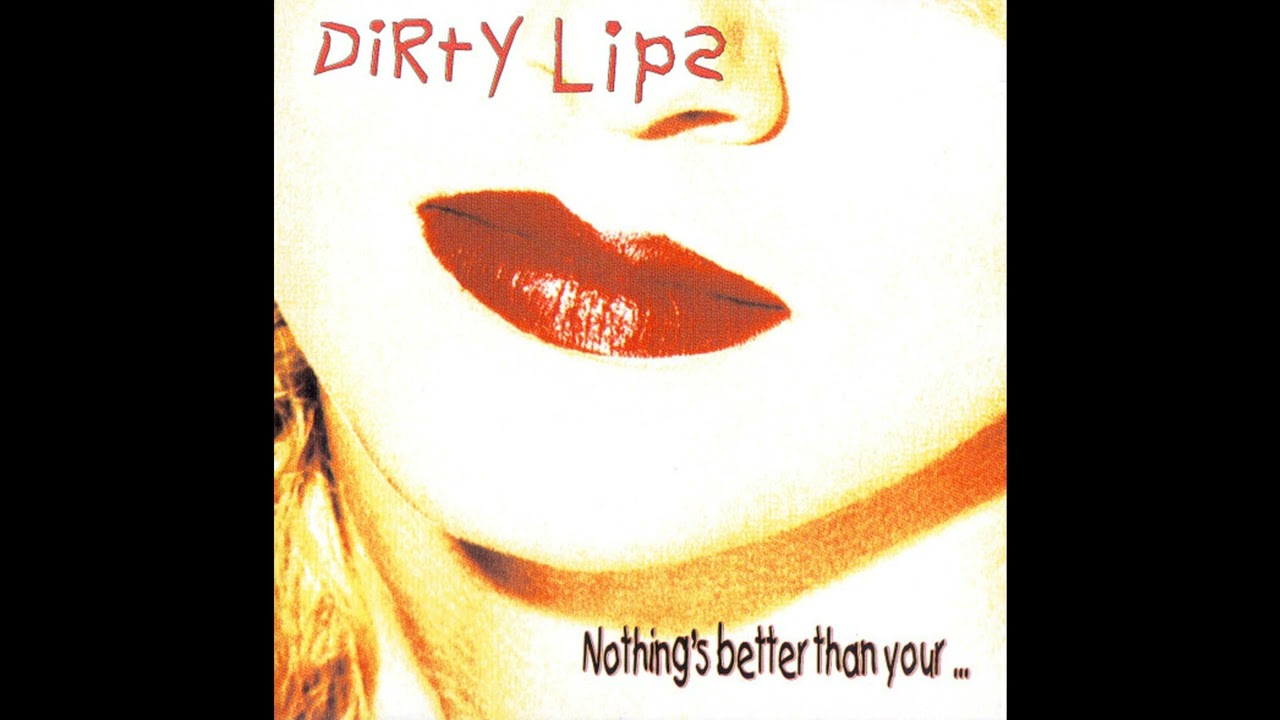 Dirty Lips - Memories (And Imagination Kills Emotion)