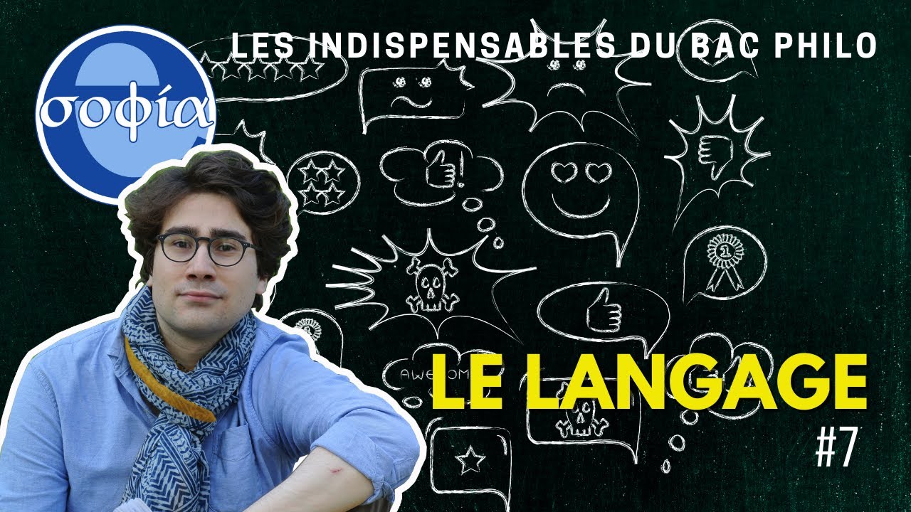 LES INDISPENSABLES DU BAC PHILO - #7 LE LANGAGE